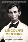 Michael J Gerhardt, Michael J. Gerhardt, Gerhardt Michael J. - Lincoln's Mentors