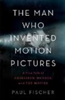 Paul Fischer, Paul Fischer - The Man Who Invented Motion Pictures