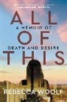 Rebecca Woolf, Woolf Rebecca - All of This