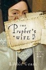 Libbie Grant - The Prophet's Wife