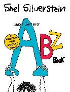 Shel Silverstein, Silverstein Shel, Shel Silverstein, Silverstein Shel - Uncle Shelby's ABZ Book: A Primer for Adults Only