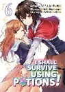 FUNA, Sukima Sukima, Sukima - I Shall Survive Using Potions (Manga) Volume 6