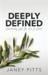 Janey Pitts - Deeply Defined