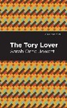Sarah Orne Jewett, Jewett Sarah Orne - The Tory Lover