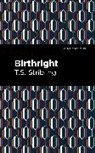 T S Stribling, T. S. Stribling, T.S. Stribling - Birthright