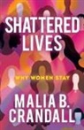 Malia B. Crandall - Shattered Lives