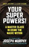 Joseph Murphy, Mitch Horowitz - Your Super Powers!