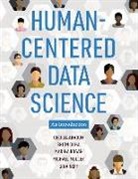 Cecilia Aragon, Shion Guha, Marina Kogan, Mulle, Michael Muller, Gina Neff - Human-Centered Data Science