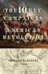 Edward G. Lengel - The 10 Key Campaigns of the American Revolution