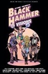 Cecil Castellucci, Leonardo Romero, Scott Snyder, Mariko Tamaki, Kelly Thompson, Cecil Castellucci... - Black Hammer: Visions Volume 2