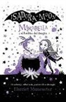 Harriet Muncaster - Mirabella y el hechizo del dragón / Mirabelle Gets Up To Mischief
