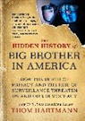Thom Hartmann - The Hidden History of Big Brother in America