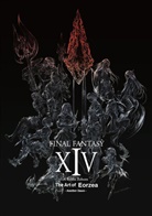 Enix Square, Square Enix - Final Fantasy XIV: A Realm Reborn -- The Art of Eorzea -Another Dawn-