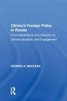 George A MacLean, George A. Maclean - Clinton''s Foreign Policy in Russia