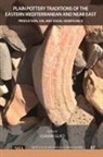 Claudia Glatz - Plain Pottery Traditions of the Eastern Mediterranean and Near East