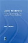 Paul C Adams, Paul C. Adams - Atlantic Reverberations