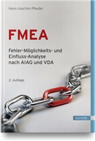 Hans-Joachim Pfeufer - FMEA - Fehler-Möglichkeits- und Einfluss-Analyse nach AIAG und VDA