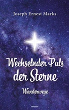 Joseph Ernest Marks, Joseph Ernest Marks - Wechselnder Puls der Sterne