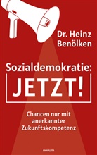 Heinz Benölken, Heinz Dr Benölken - Sozialdemokratie: JETZT!