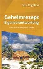 Susi Regalino, Susi Regalino - Geheimrezept Eigenverantwortung