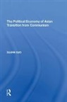 Sujian Guo, Sujian (Fudan University Guo, Sujian (San Francisco State University Guo - Political Economy of Asian Transition From Communism