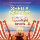 Sheila Roberts, Ann Marie Gideon - Sunset on Moonlight Beach (Hörbuch)