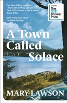 Mary Lawson - A Town Called Solace