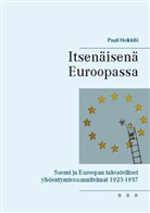 Pauli Heikkilä - Itsenäisenä Euroopassa