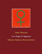 Harry Eilenstein - Love Magic for Beginners