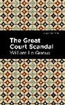 William Le Queux, William Le Queux - The Great Court Scandal