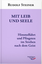 Rudolf Steiner - Mit Leib und Seele