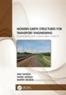 Daniel Jirásko, Vaní&amp;, Ivan Vaní¿ek, Martin Vaní¿ek, Ivan (Czech Technical University in Pragu Vanicek, Ivan Jirasko Vanicek... - Modern Earth Structures for Transport Engineering