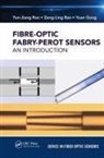 Yuan Gong, Gong Yuan, Zeng-Ling Ran, Ran Zeng-Ling, Yun-Jiang Rao, Yun-Jiang (University of Electronic Science a Rao... - Fiber-Optic Fabry-Perot Sensors