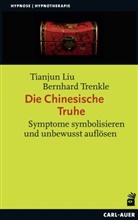 Tianju Liu, Tianjun Liu, Bernhard Trenkle - Die Chinesische Truhe