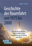 André T. Hensel - Geschichte der Raumfahrt von 1975 bis 2000 , m. 1 Buch, m. 1 E-Book