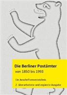 Klaus-Dieter Stamm - Die Berliner Postämter von 1850 bis 1993