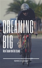 Marco Lügge - Dreaming Big
