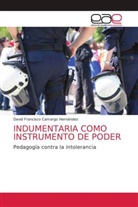 David Francisco Camargo Hernández - INDUMENTARIA COMO INSTRUMENTO DE PODER