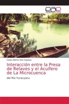 Carlos Alberto Alva Huapaya - Interacción entre la Presa de Relaves y el Acuífero de La Microcuenca