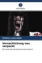 Kristina Leath-Malin - Versachlichung neu verpackt