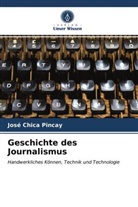 José Chica Pincay - Geschichte des Journalismus