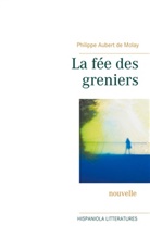 Philippe Aubert de Molay - La fée des greniers