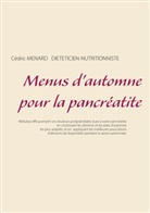 Cédric Menard - Menus d'automne pour la pancréatite