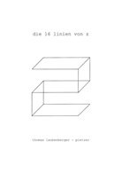 Thomas Laubenberger-Pletzer - die 16 linien von z