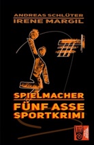 Iren Margil, Irene Margil, Andreas Schlüter - Spielmacher - Sportkrimi