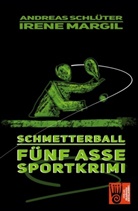 Iren Margil, Irene Margil, Andreas Schlüter - Schmetterball - Sportkrimi