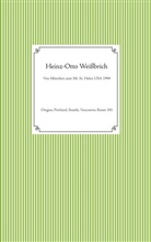 Heinz-Otto Weißbrich - Von München zum Mt. St. Helen USA 1994