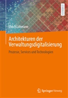 Ulrich Lohmann - Architekturen der Verwaltungsdigitalisierung