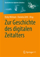 Wichum, Ricky Wichum, Rick Wichum, Ricky Wichum, Zetti, Zetti... - Zur Geschichte des digitalen Zeitalters