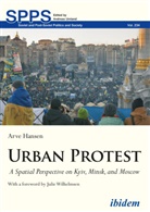 Arve Hansen, Julie Wilhelmsen, Andreas Umland, Andrea Umland (Dr.), Andreas Umland (Dr.) - Urban Protest